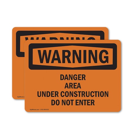 Signmission Danger Area Under Construction Do Not Enter OSHA Warning Sign, Vinyl Decal, 14in W x 10in L, 2PK OS-2PACK-WS-D-1014-L-12034
